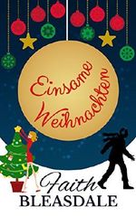 Einsame Weihnachten Cover des Buches Einsame Weihnachten (ISBN: B0171PDSLE)