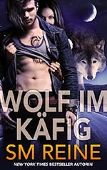 Wolf im Käfig: Ein Werwolf-Romanze (Tarothexen-Liebesroman 1) Cover des Buches Wolf im Käfig: Ein Werwolf-Romanze (Tarothexen-Liebesroman 1) (ISBN: B0175CT5PG)