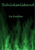 Schicksalsband: Die Erwählten Cover des Buches Schicksalsband: Die Erwählten (ISBN: B017F5HV9K)