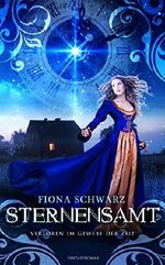 Sternensamt: Verloren im Gewebe der Zeit (German Edition) Cover des Buches Sternensamt: Verloren im Gewebe der Zeit (German Edition) (ISBN: B017HTD0IU)