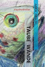 Taube Wände (Karin Rinke verstrickt in Ermittlungen 1) Cover des Buches Taube Wände (Karin Rinke verstrickt in Ermittlungen 1) (ISBN: B017KLG8WA)