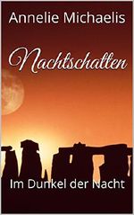 Nachtschatten: Im Dunkel der Nacht Cover des Buches Nachtschatten: Im Dunkel der Nacht (ISBN: B017P68PXU)