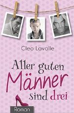 Aller guten Männer sind drei: Liebeskomödie Cover des Buches Aller guten Männer sind drei: Liebeskomödie (ISBN: B017QORS20)