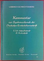 Kommentar zur Amtlichen Systemurkunde der Deutschen Einheitskurzschrift vom August 1968 -Wiener Urkunde- . 2. Teil: Schnellschrift - B. Redeschrift. Cover des Buches Kommentar zur Amtlichen Systemurkunde der Deutschen Einheitskurzschrift vom August 1968 -Wiener Urkunde- . 2. Teil: Schnellschrift - B. Redeschrift. (ISBN: B017RJXZXU)