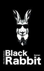 Black Rabbit Cover des Buches Black Rabbit (ISBN: B018112EHQ)