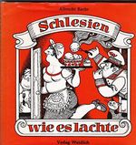 Schlesien wie es lacht - Eine Sammlung schlesischen Humors Cover des Buches Schlesien wie es lacht - Eine Sammlung schlesischen Humors (ISBN: B0181X86A8)