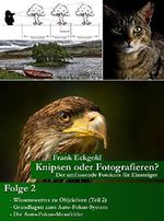 Knipsen oder Fotografieren? | Folge 2: Der umfassende Fotokurs für Einsteiger Cover des Buches Knipsen oder Fotografieren? | Folge 2: Der umfassende Fotokurs für Einsteiger (ISBN: B018GGH26O)