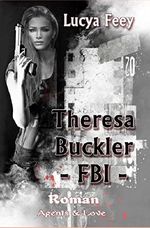 Theresa Buckler - FBI Cover des Buches Theresa Buckler - FBI (ISBN: B018OMTT5C)