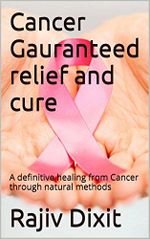 Cancer Gauranteed relief and cure: A definitive healing from Cancer through natural methods (English Edition) Cover des Buches Cancer Gauranteed relief and cure: A definitive healing from Cancer through natural methods (English Edition) (ISBN: B018PWEVD6)