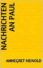 Nachrichten an Paul Cover des Buches Nachrichten an Paul (ISBN: B018RBXYPG)