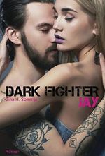 Dark Fighter - JAY Cover des Buches Dark Fighter - JAY (ISBN: B0190O0LQO)
