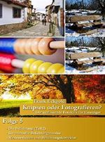 Knipsen oder Fotografieren? | Folge 5: Der umfassende Fotokurs für Einsteiger Cover des Buches Knipsen oder Fotografieren? | Folge 5: Der umfassende Fotokurs für Einsteiger (ISBN: B0193HU3YI)
