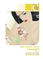 Das kleine, böse Lesebuch - E wie Exotik Cover des Buches Das kleine, böse Lesebuch - E wie Exotik (ISBN: B019C7FG32)