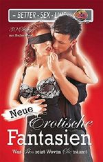 Neue erotische Fantasien: Was ihn reizt, wovon sie träumt Cover des Buches Neue erotische Fantasien: Was ihn reizt, wovon sie träumt (ISBN: B019C7SSGO)