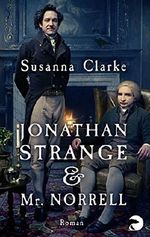 Jonathan Strange & Mr. Norrell: Roman Cover des Buches Jonathan Strange & Mr. Norrell: Roman (ISBN: B019HBFMK0)