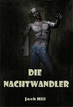Die Nachtwandler Cover des Buches Die Nachtwandler (ISBN: B019J7MDB8)