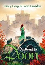 Destined for Doon (A Doon Novel) by Carey Corp (2014-09-02) Cover des Buches Destined for Doon (A Doon Novel) by Carey Corp (2014-09-02) (ISBN: B019NRWM1A)