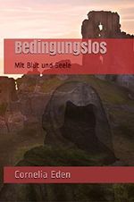 Bedingungslos: Mit Blut und Seele Cover des Buches Bedingungslos: Mit Blut und Seele (ISBN: B019UKNMM8)