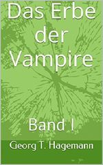 Das Erbe der Vampire: Band I Cover des Buches Das Erbe der Vampire: Band I (ISBN: B019YE0X8Q)