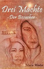 Drei Mächte: Der Besucher Cover des Buches Drei Mächte: Der Besucher (ISBN: B01A254S82)