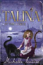 Talina in the Tower by Michelle Lovric (2012-02-01) Cover des Buches Talina in the Tower by Michelle Lovric (2012-02-01) (ISBN: B01A655KAS)