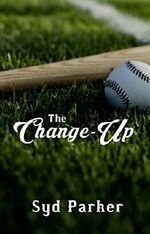 The Change-Up Cover des Buches The Change-Up (ISBN: B01A7R7GIE)