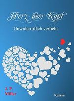 Herz über Kopf: Unwiderruflich verliebt Cover des Buches Herz über Kopf: Unwiderruflich verliebt (ISBN: B01AB3ZNS4)