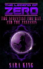 The Legend of ZERO: The Scientist, the Rat, and the Assassin Cover des Buches The Legend of ZERO: The Scientist, the Rat, and the Assassin (ISBN: B01AMLI97M)