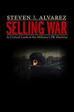 Selling War: A Critical Look at the Military's PR Machine (English Edition) Cover des Buches Selling War: A Critical Look at the Military's PR Machine (English Edition) (ISBN: B01AN0WXBU)