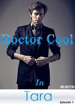 Doctor Cool: Tara: Doctor Cool Episode 1 (English Edition) Cover des Buches Doctor Cool: Tara: Doctor Cool Episode 1 (English Edition) (ISBN: B01AQATY6Y)