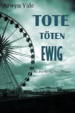 Tote töten ewig Cover des Buches Tote töten ewig (ISBN: B01AVG4TJU)