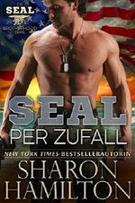 SEAL per Zufall: Accidental SEAL, Book 1 of the SEAL Brotherhood Series Cover des Buches SEAL per Zufall: Accidental SEAL, Book 1 of the SEAL Brotherhood Series (ISBN: B01AZHV3TE)