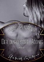 Boris Peterson - Der diabolische Adonis: Gay Fuck Cover des Buches Boris Peterson - Der diabolische Adonis: Gay Fuck (ISBN: B01B28YRUC)