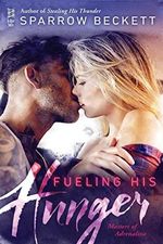 Fueling His Hunger (Masters of Adrenaline Book 2) (English Edition) Cover des Buches Fueling His Hunger (Masters of Adrenaline Book 2) (English Edition) (ISBN: B01B2EAJMQ)