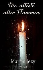 Die älteste aller Flammen Cover des Buches Die älteste aller Flammen (ISBN: B01B5BXUQ8)