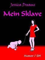 Mein Sklave Cover des Buches Mein Sklave (ISBN: 9783738068160)