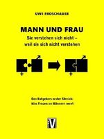 Männer und Frauen - Sie verstehen sich nicht weil sie sich nicht verstehen: Was Frauen an Männern nervt Cover des Buches Männer und Frauen - Sie verstehen sich nicht weil sie sich nicht verstehen: Was Frauen an Männern nervt (ISBN: B01BQMJTBG)