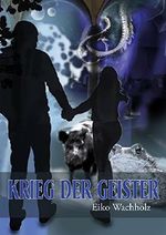 Krieg der Geister: Die Abenteuer des Bruno Bruno Cover des Buches Krieg der Geister: Die Abenteuer des Bruno Bruno (ISBN: B01BWYVQ2S)