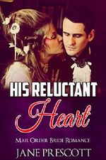 ROMANCE: His Reluctant Heart (Historical Western Victorian Romance) (Historical Mail Order Bride Romance Fantasy Short Stories) Cover des Buches ROMANCE: His Reluctant Heart (Historical Western Victorian Romance) (Historical Mail Order Bride Romance Fantasy Short Stories) (ISBN: B01C37FHMI)