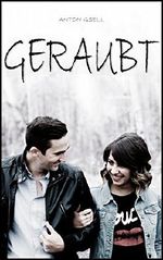 Geraubt: Thriller, Mystery, Romantik Cover des Buches Geraubt: Thriller, Mystery, Romantik (ISBN: B01CKOEC52)