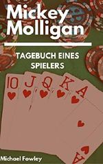 Mickey Molligan - Tagebuch eines Spielers Cover des Buches Mickey Molligan - Tagebuch eines Spielers (ISBN: B01COEXLSW)
