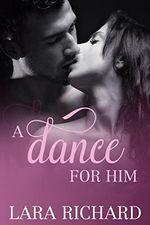A Dance for Him (English Edition) Cover des Buches A Dance for Him (English Edition) (ISBN: B01CYZUKUS)