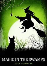 Magic in the Swamps: Supernatural Witch Cozy Mystery & Romance Cover des Buches Magic in the Swamps: Supernatural Witch Cozy Mystery & Romance (ISBN: B01D23PJV6)