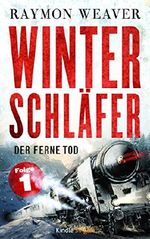Der ferne Tod (Winterschläfer 1) (Kindle Single) Cover des Buches Der ferne Tod (Winterschläfer 1) (Kindle Single) (ISBN: B01D8O6L70)