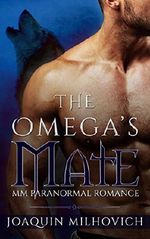 GAY PARANORMAL ROMANCE: MPREG: The Omega's Mate (MM Werewolf Knotting Romance) (First Time Gay Alpha Omega Short Stories) Cover des Buches GAY PARANORMAL ROMANCE: MPREG: The Omega's Mate (MM Werewolf Knotting Romance) (First Time Gay Alpha Omega Short Stories) (ISBN: B01D97SQRY)