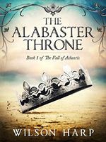 The Alabaster Throne (The Fall of Atlantis Book 1) Cover des Buches The Alabaster Throne (The Fall of Atlantis Book 1) (ISBN: B01DBD2T24)