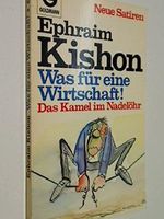 Was für eine Wirtschaft ! Das Kamel im Nadelöhr . 1. Auflage 1982, Goldmann 6737 ; 3442067375 Cover des Buches Was für eine Wirtschaft ! Das Kamel im Nadelöhr . 1. Auflage 1982, Goldmann 6737 ; 3442067375 (ISBN: B01DDULZ7A)