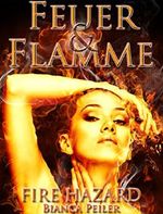 Feuer und Flamme: Teil II der Fire Hazard-Trilogie Cover des Buches Feuer und Flamme: Teil II der Fire Hazard-Trilogie (ISBN: B01DI9X5E2)
