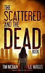 The Scattered and the Dead (Book 1): Post Apocalyptic Fiction Cover des Buches The Scattered and the Dead (Book 1): Post Apocalyptic Fiction (ISBN: B01DOHSK1Q)
