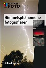 Himmelsphänomene fotografieren (Edition FotoHits) Cover des Buches Himmelsphänomene fotografieren (Edition FotoHits) (ISBN: B01DPJ4C24)